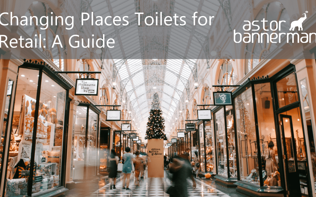 Changing Places Toilets for Retail: A Guide
