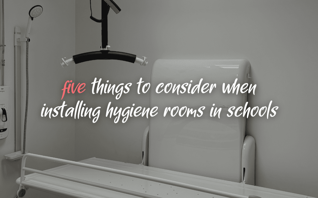 5 Things To Consider When Installing Hygiene Rooms In Schools