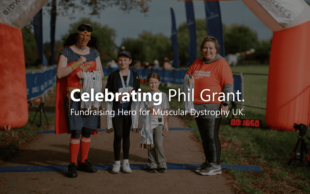 Celebrating Phil Grant: Fundraising Hero for Muscular Dystrophy UK