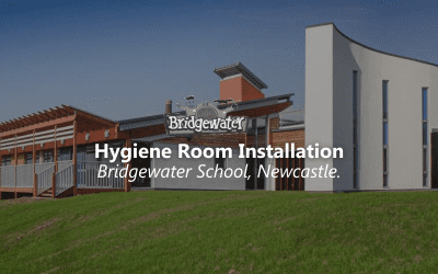 Case Study: Hygiene Room Installation at Bridgewater School, Newcastle