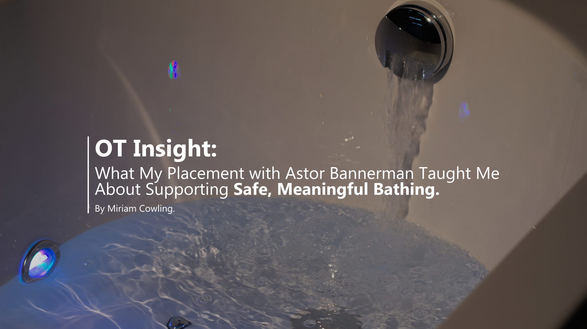 Ruby Bannerman OT Insight: What My Placement with Astor Bannerman Taught Me About ...